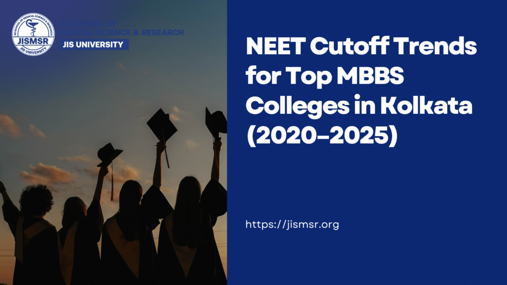 NEET Cutoff Trends for Top MBBS Colleges in Kolkata (2020–2025)