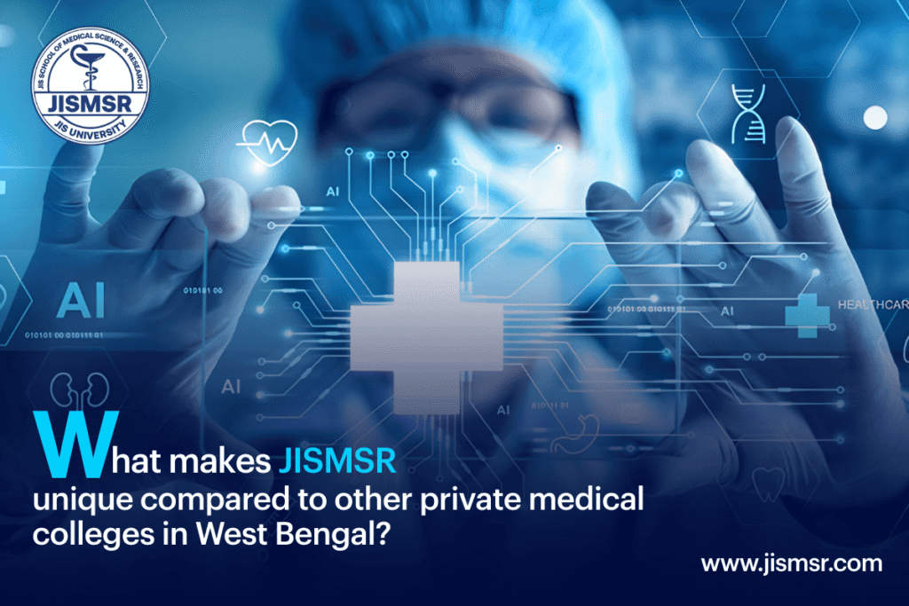 What Makes JISMSR Unique Compared to Other Private Medical Colleges in West Bengal?